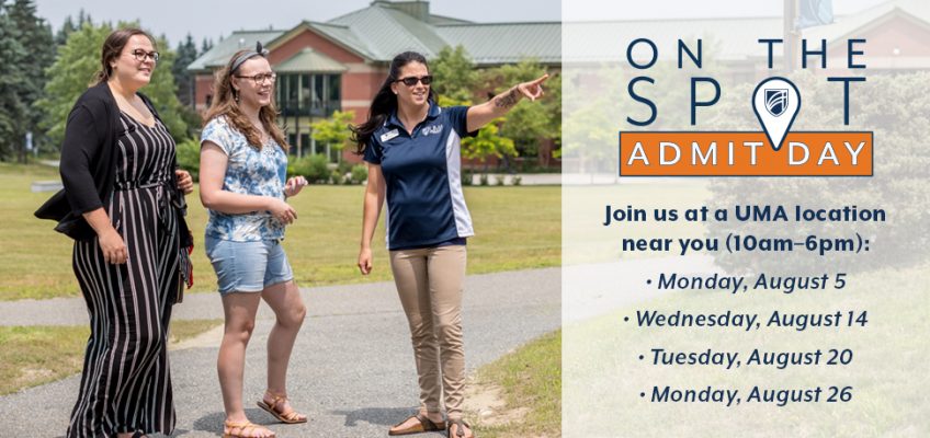 Join us for UMA's On-the-Spot Admit Days from 10am-6pm at a location near you on 8/5, 8/14, 8/20, or 8/26.