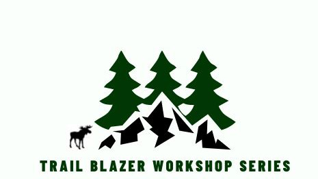 Trail Blazer Workshop Series