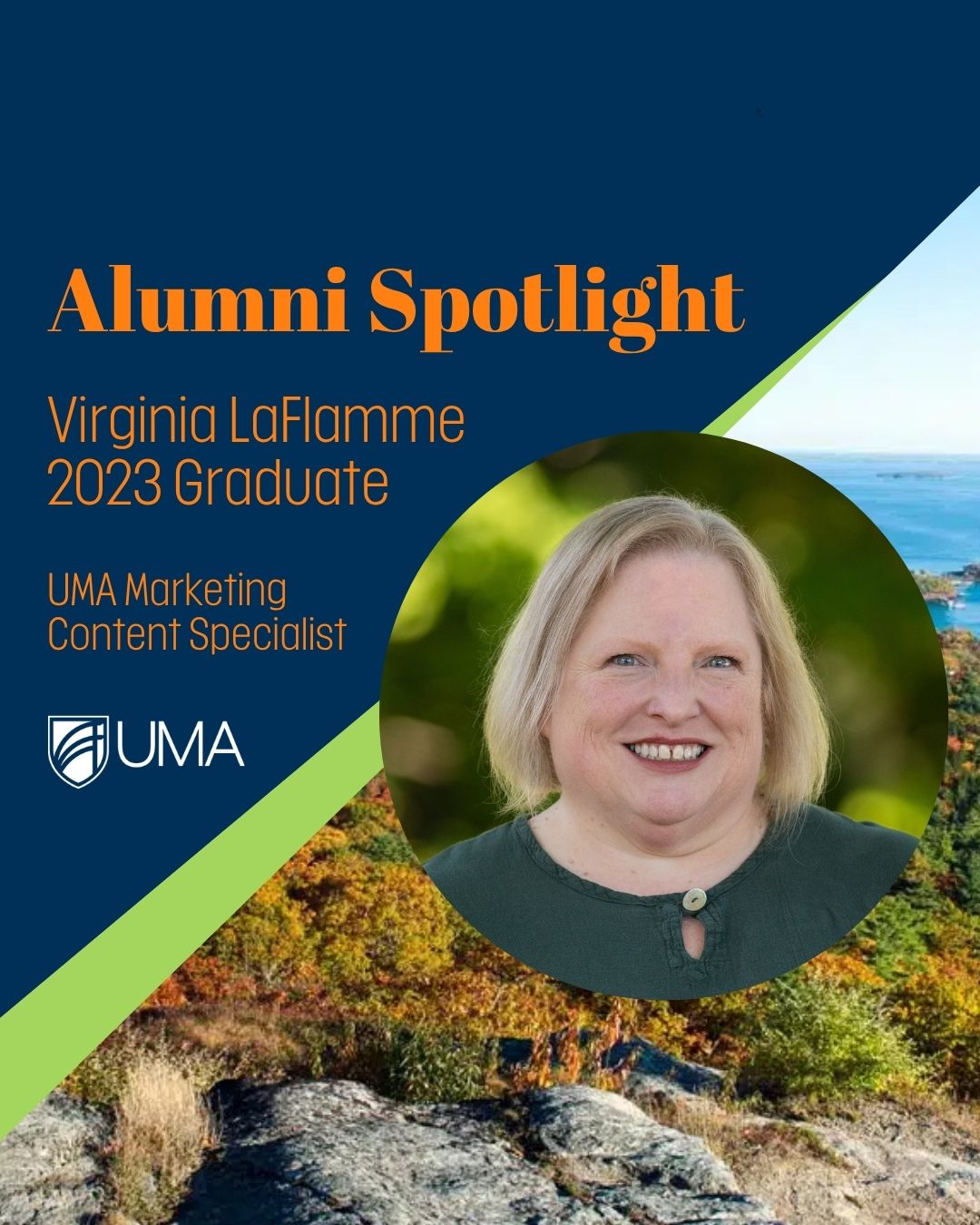 Alumni Spotlight: Virginia LaFlamme, 2023 Graduate. UMA Marketing Content Specialist. 