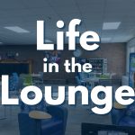 "Life in the Lounge"