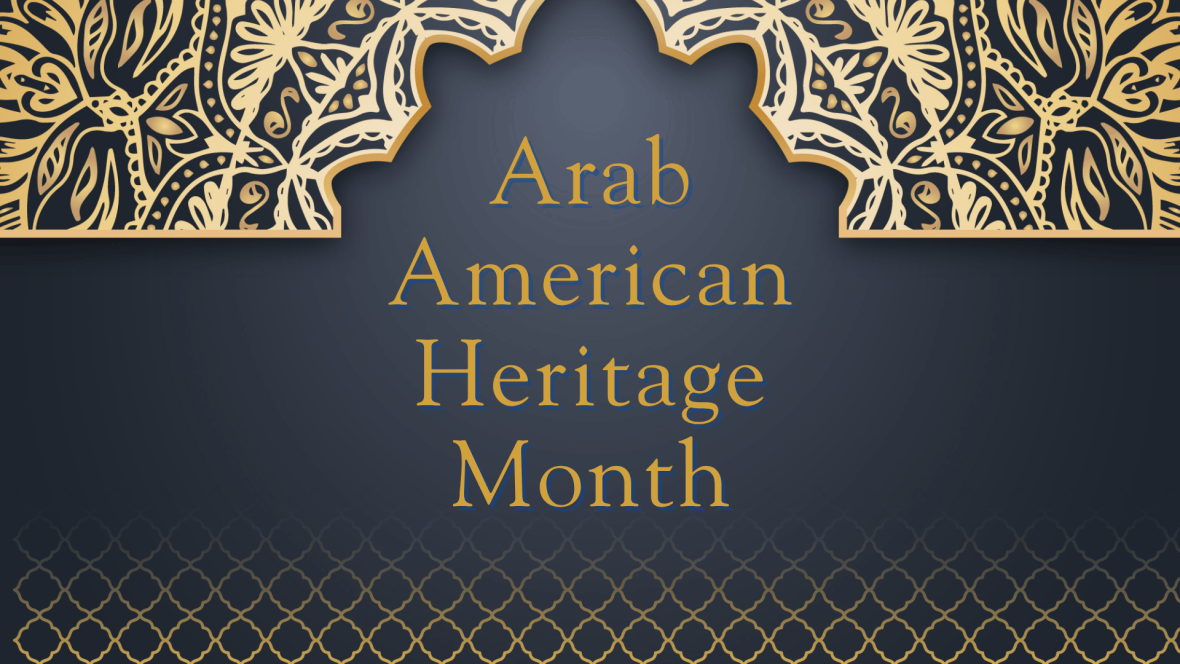 Decorative image with the words Arab American Heritage Month