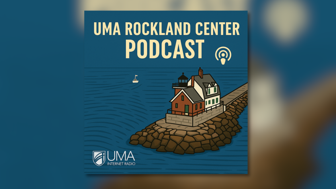 "UMA Rockland Center Podcast"