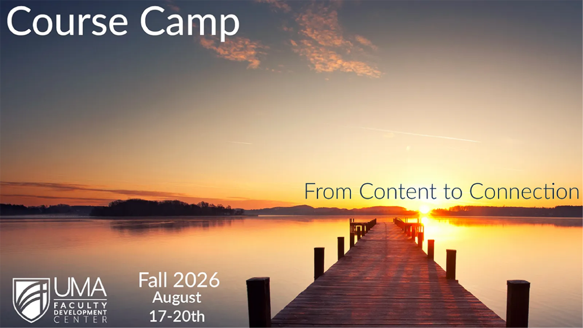 Event banner: The background shows a wooden dock extending into a calm lake at sunrise or sunset. Text reads: "August 17–20th," "Fall 2026 Course Camp," and "From Content to Connection." The UMA Faculty Development Center logo appears in the lower left corner.